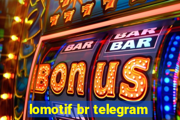 lomotif br telegram